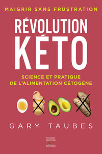 Révolution keto: Science et pratique de l'alimentation cétogène