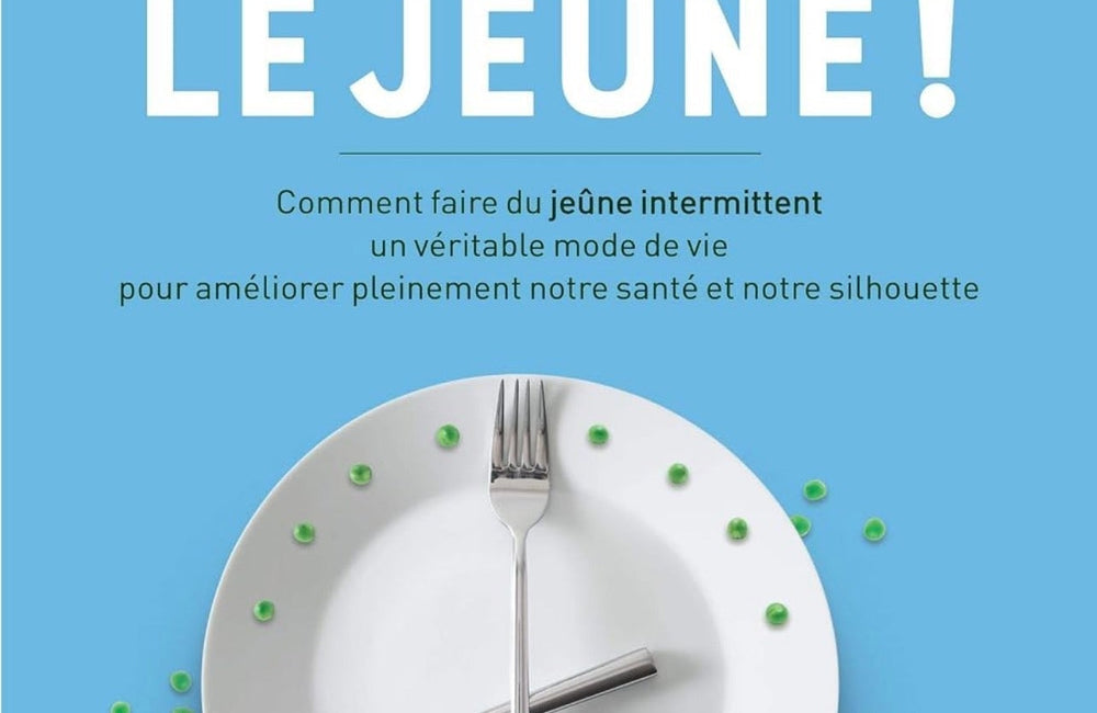 La vie dans le jeûne !: Comment faire du jeûne intermittent un véritable mode de vie pour améliorer pleinement notre santé et notre silhouette