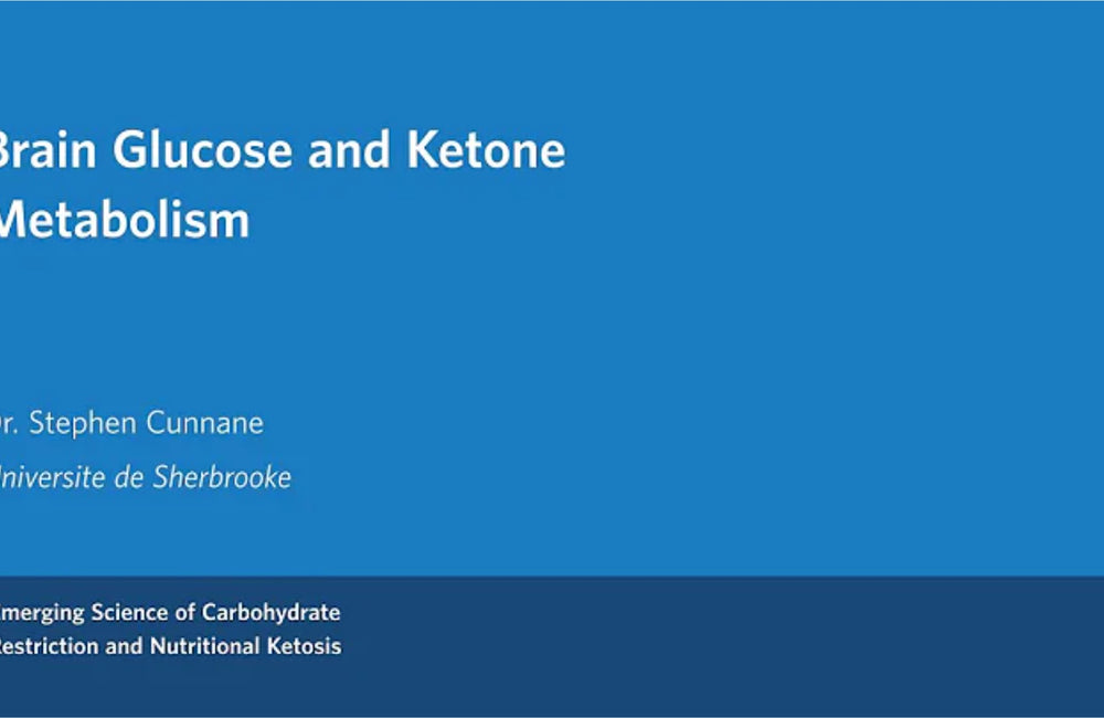 Dr. Stephen Cunnane : Métabolisme cérébral du glucose et des cétones
