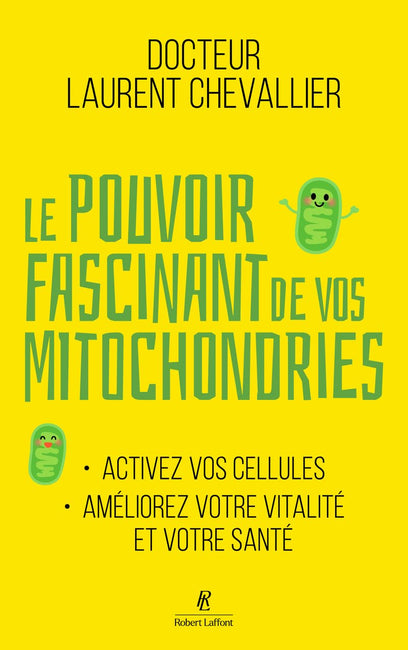 Le Pouvoir fascinant de vos Mitochondries : Activez vos cellules pour votre vitalité et votre santé