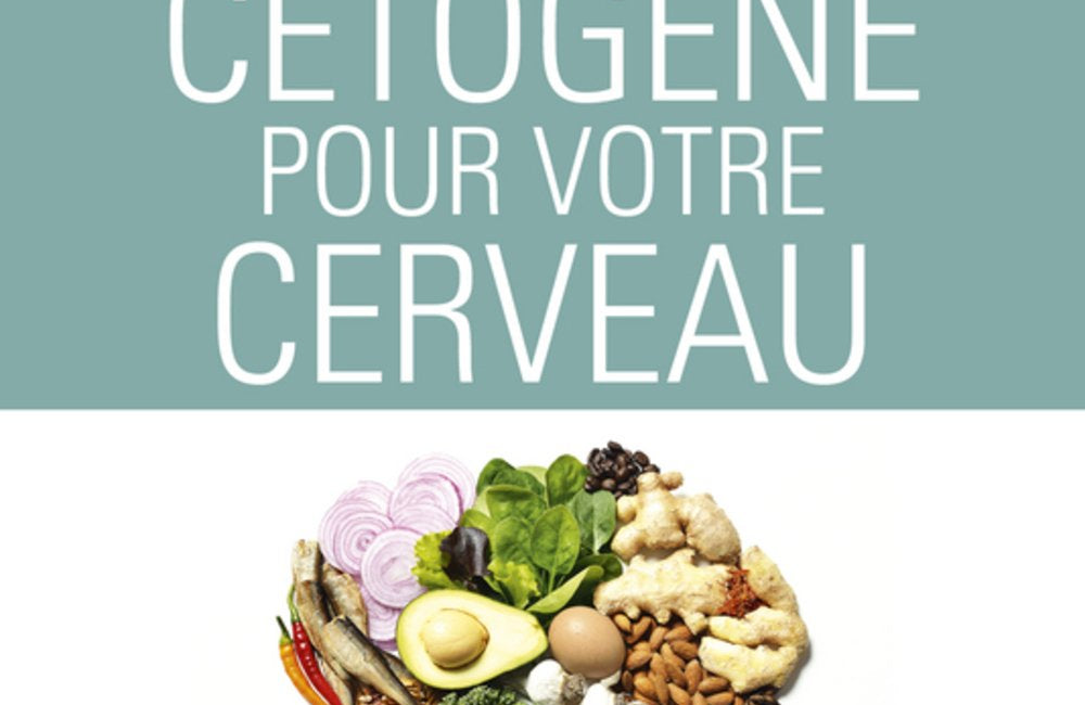 Le régime cétogène pour votre cerveau